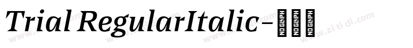 Trial RegularItalic字体转换 Trial RegularItalic字体转换
